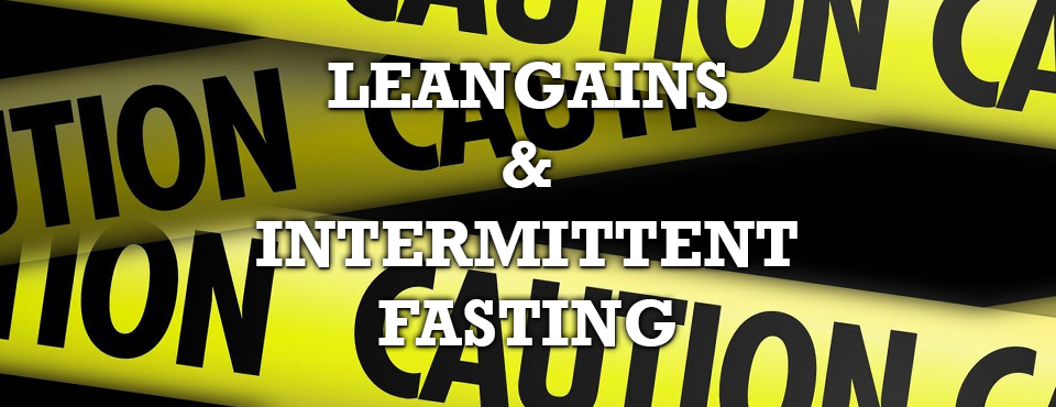 4 Caveats to Intermittent Fasting and Lean Gains